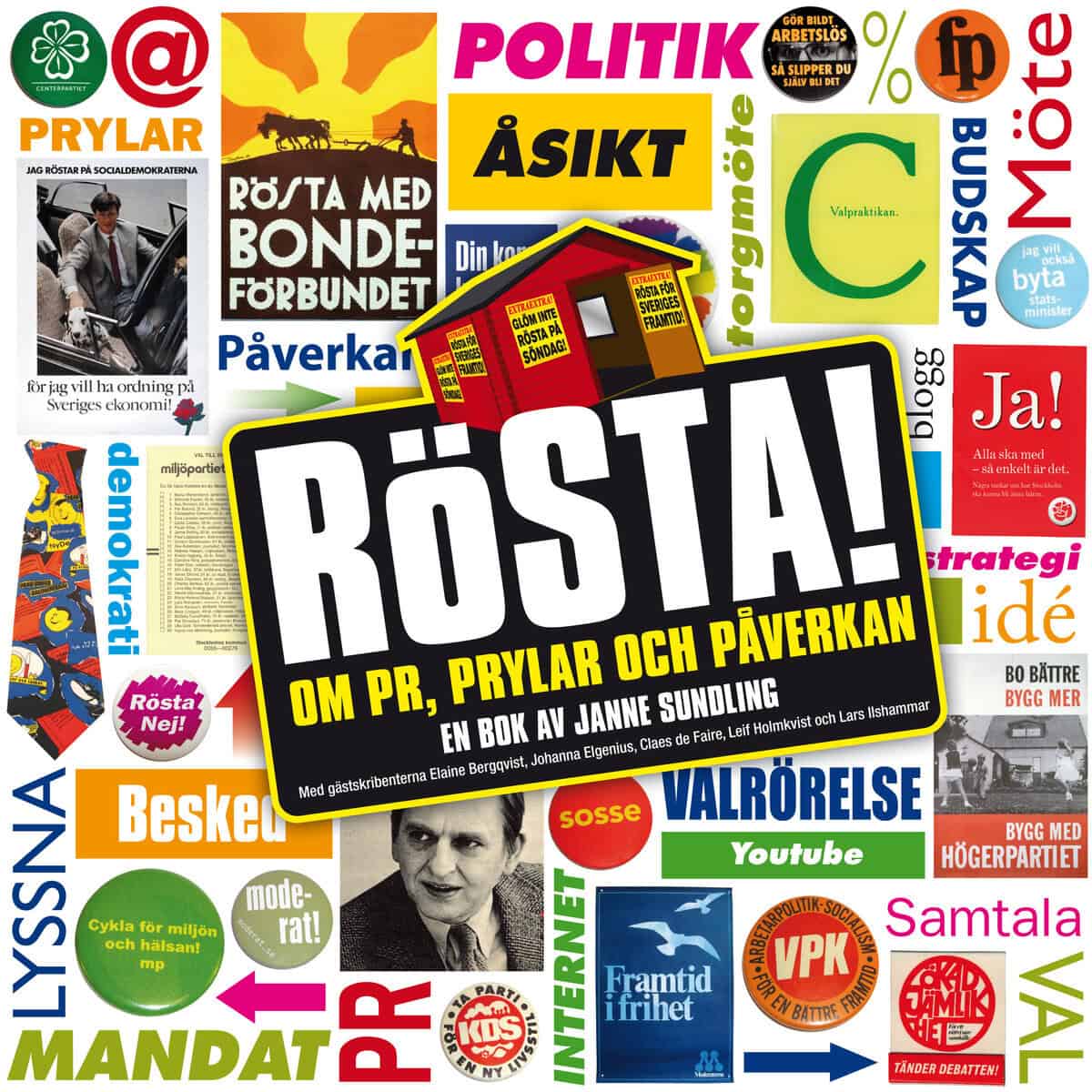 Sundling, Janne | Rösta! : Om PR, prylar och påverkan