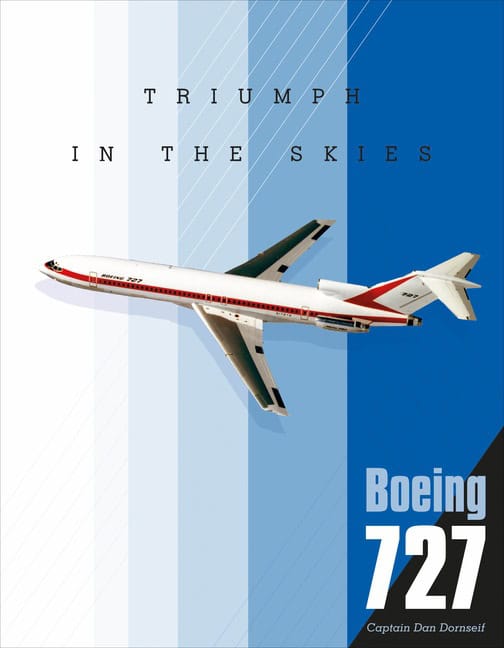 Dan Dornseif | Boeing 727 : Triumph in the Skies