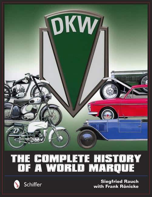 Siegfried Rauch - Frank Rönicke - David | Dkw : The Complete History of a World Marque