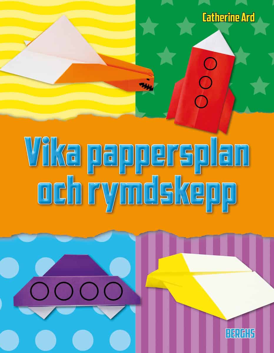 Ard, Catherine | Vika pappersplan och rymdskepp : 12 roliga projekt för luften och rymden