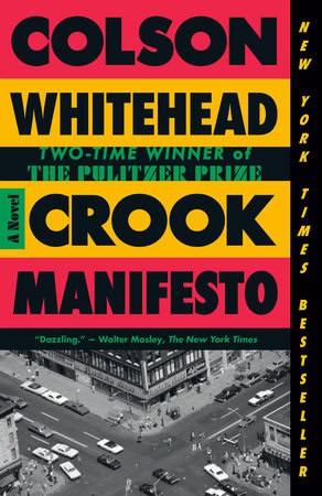 Whitehead, Colson | Crook Manifesto