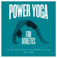 Vigue, Sean | Power yoga for athletes : More than 100 poses and flows to improve performa