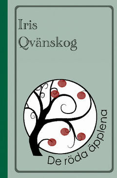 Qvänskog, Iris | De röda äpplena