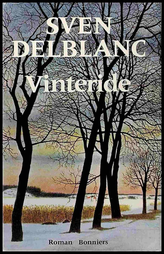 Delblanc, Sven | Vinteride : En berättelse från Sörmland