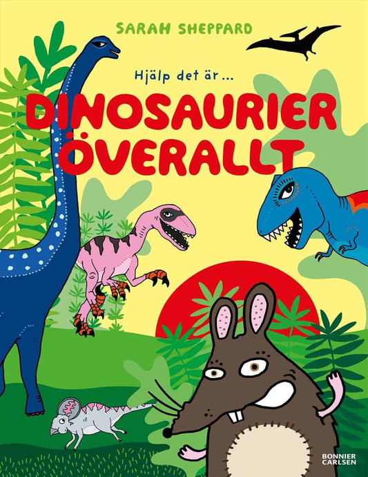 Sheppard, Sarah | Dinosaurier överallt