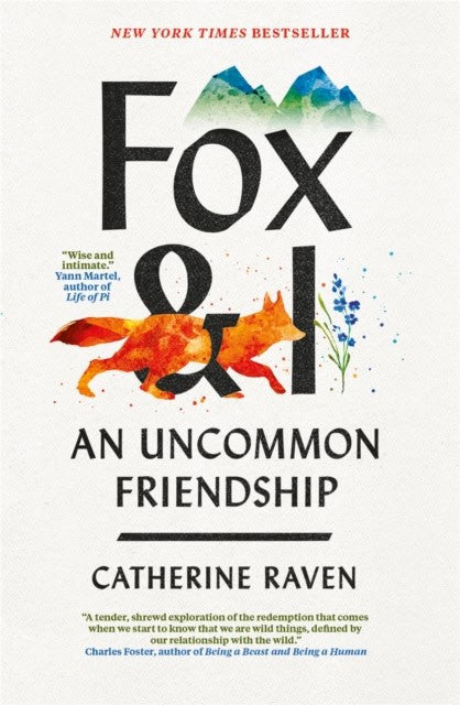 Raven, Catherine | Fox and I : An Uncommon Friendship