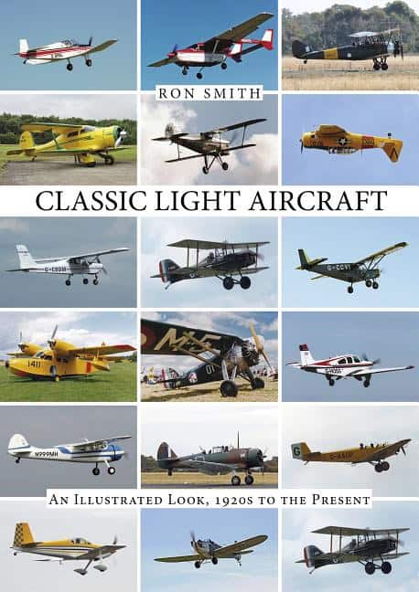 Smith, Ron | Classic light aircraft : An illustrated look, 1920s to the present