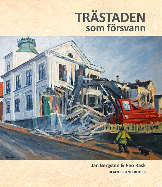 Rask, Peo| Bergsten, Jan | Trästaden som försvann