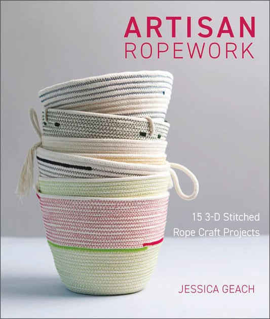Jessica Geach | Artisan Ropework : 15 3-D Stitched Rope Craft Projects