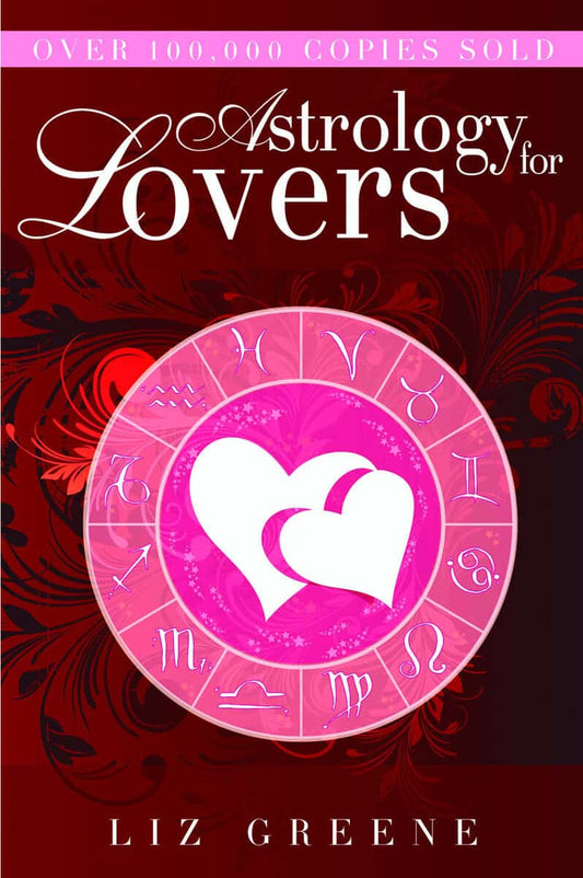 Greene, Liz | Astrology for Lovers