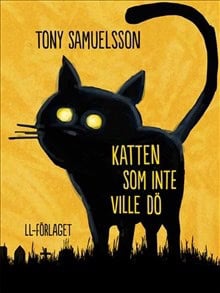 Samuelsson, Tony | Katten som inte ville dö