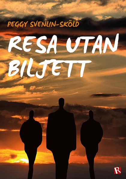 Svenlin-Sköld, Peggy | Resa utan biljett