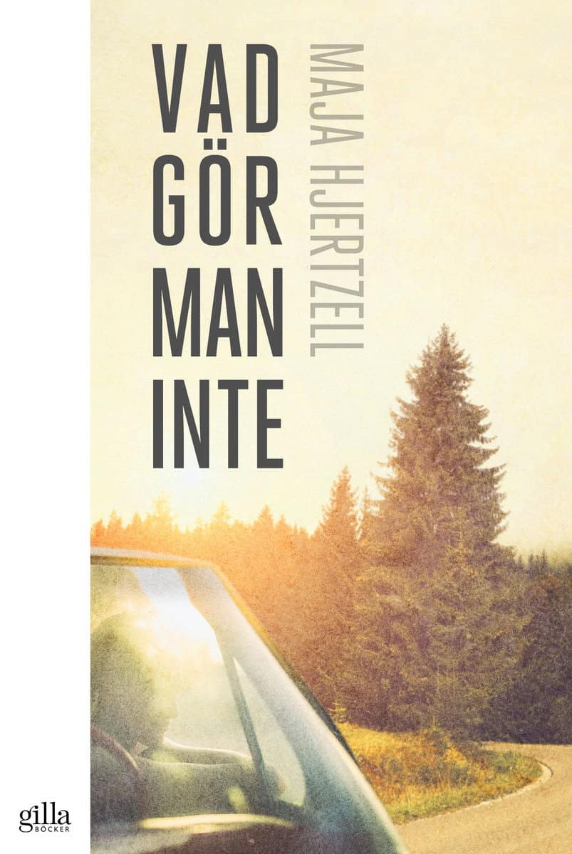 Hjertzell, Maja | Vad gör man inte