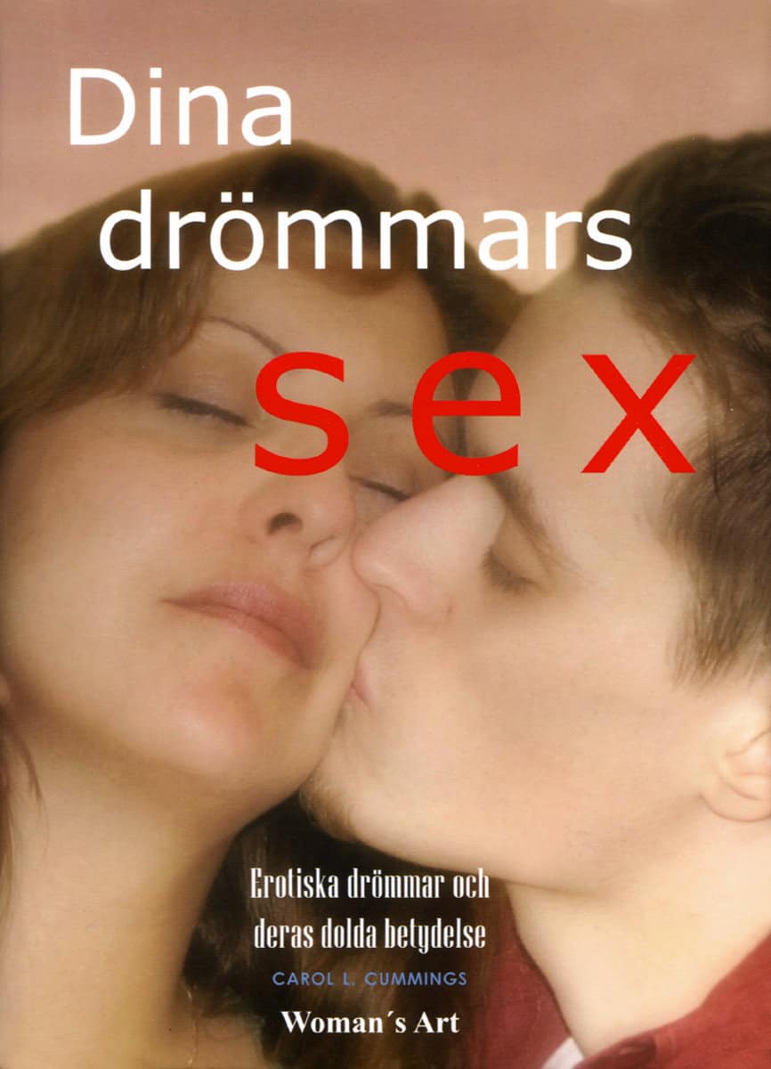 Cummings, Carol L | Dina drömmars sex : Erotiska drömmar och deras dolda betydelse
