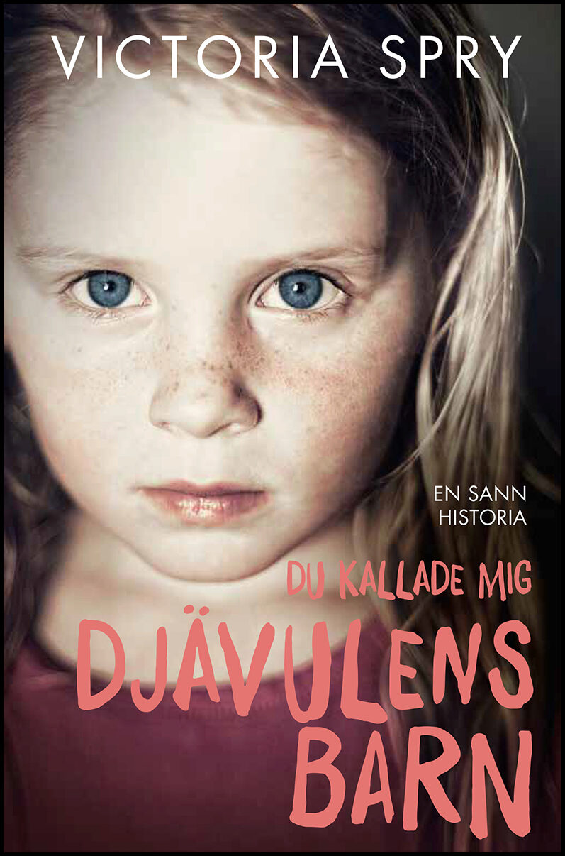 Spry, Victoria | Du kallade mig djävulens barn