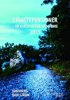 Dahlström, Robert| Dannberg, Björn | Tjänstepensioner : En handbok för rådgivare 2015