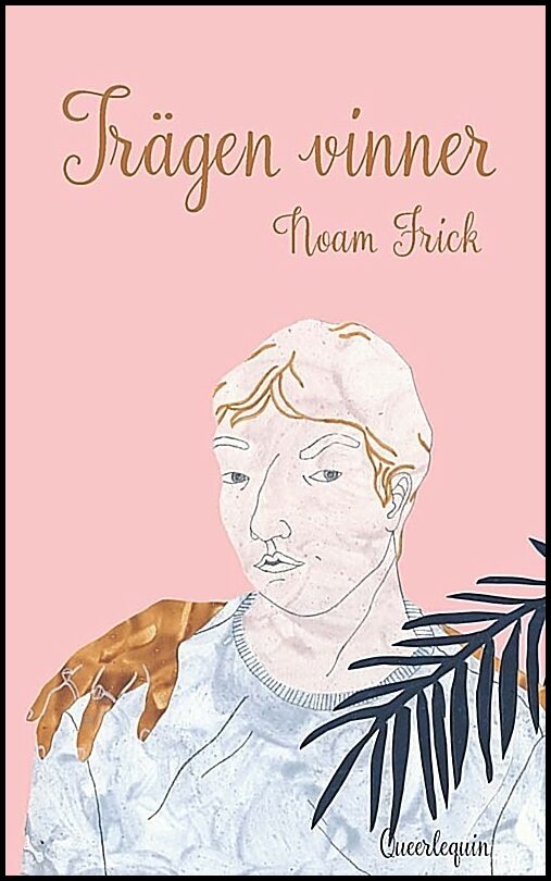 Frick, Noam | Trägen vinner