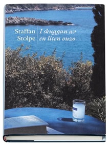 Stolpe, Staffan | I skuggan av en liten ouzo