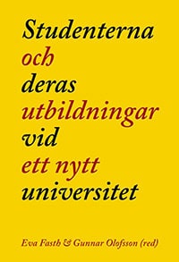 Fasth, Eva | Olofsson, Gunnar [red.] | Studenterna och deras utbildningar vid ett nytt universitet