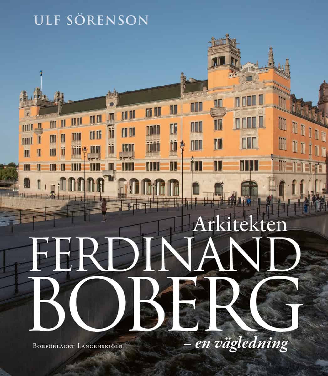 Sörenson, Ulf | Arkitekten Ferdinand Boberg : En vägledning