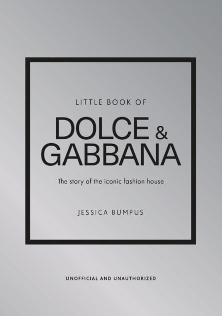 Bumpus, Jessica | Little Book of Dolce & Gabbana