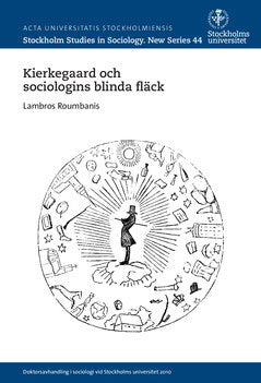 Roumbanis, Lambros | Kierkegaard och sociologins blinda fläck