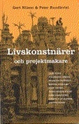 Nilson, Gert | Rundkvist, Peter | Livskonstnärer och projektmakare