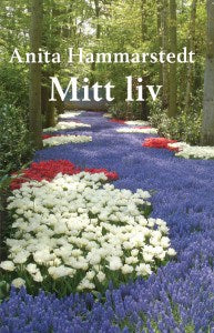 Hammarstedt, Anita | Mitt liv