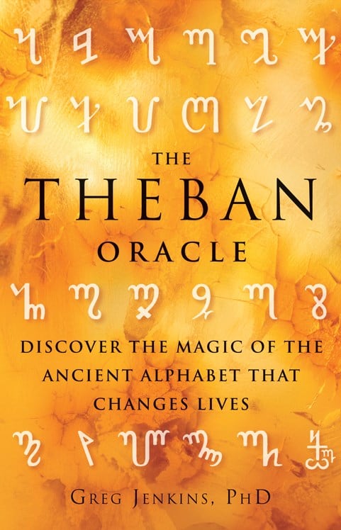 Jenkins, Greg | The Theban Oracle : Discover The Magic Of The Ancient Alphabet That Changes Lives