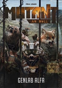 Bengtsson, Petter | Härenstam, Tomas | Kostulas, Kosta | Mutant : År noll. Genlab Alfa