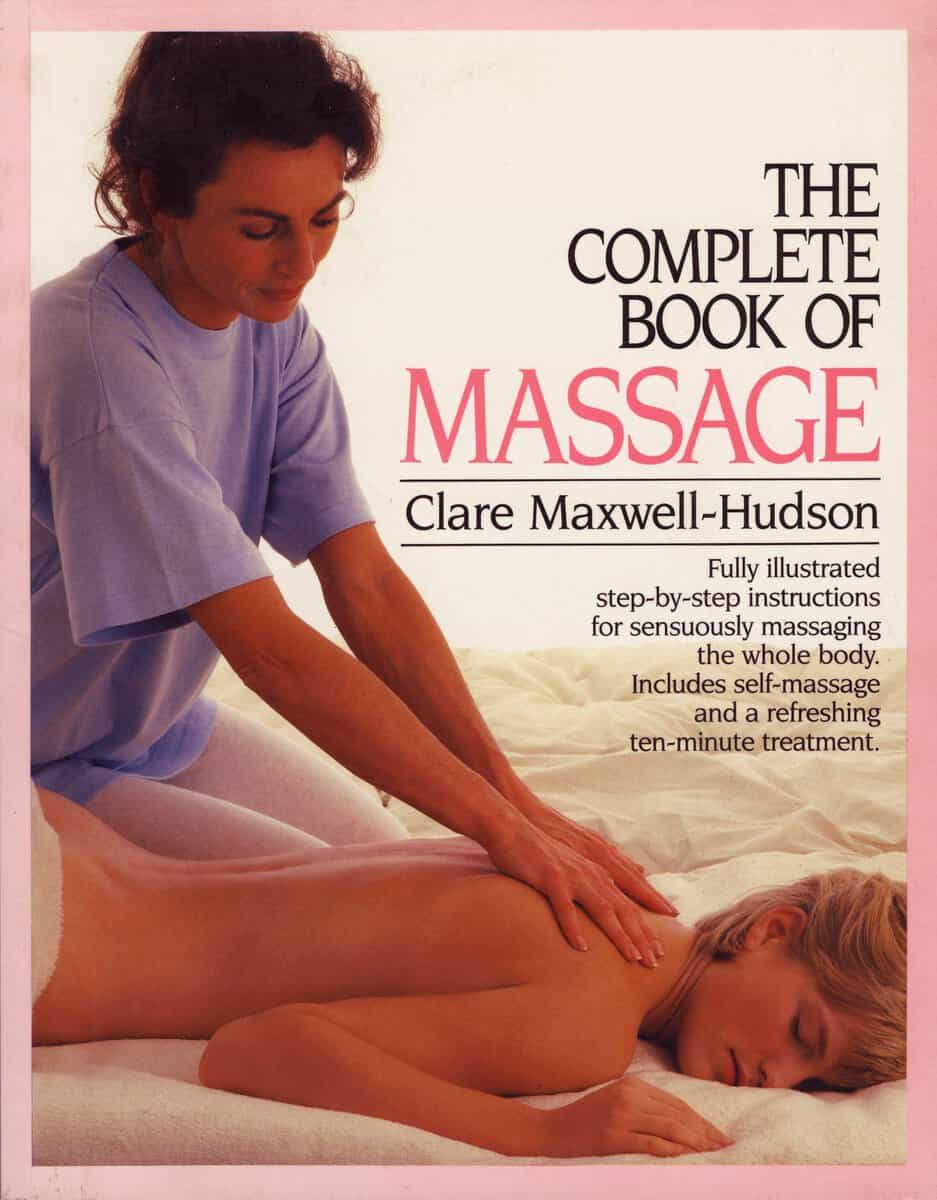 Maxwell-Hudson, Clare | The Complete Book of Massage