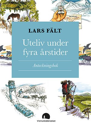 Fält, Lars | Uteliv under fyra årstider : Anteckningsbok