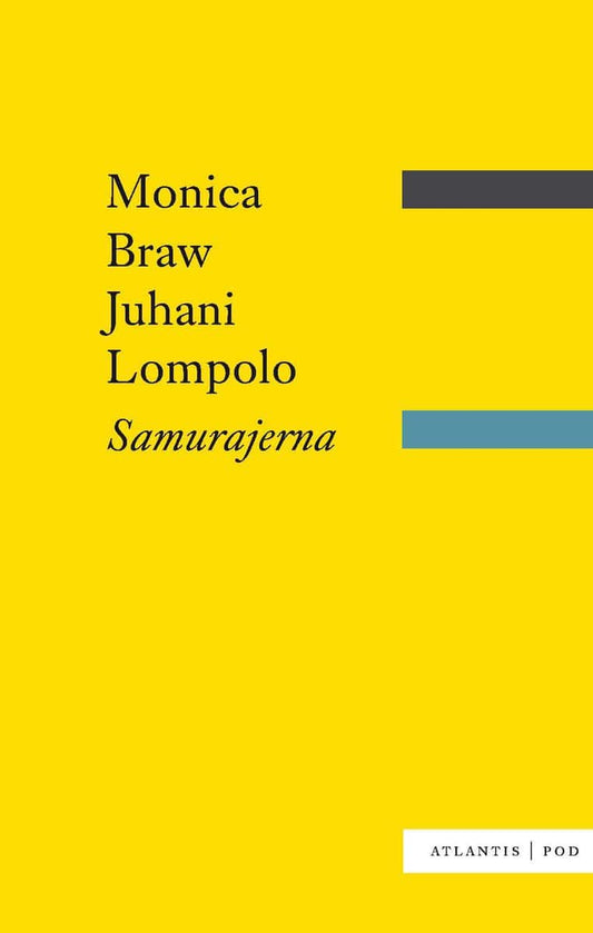 Braw, Monica | Lompolo, Juhani | Samurajerna : Deras historia och ideal
