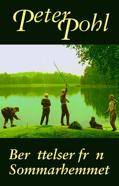 Pohl, Peter | Berättelser från Sommarhemmet