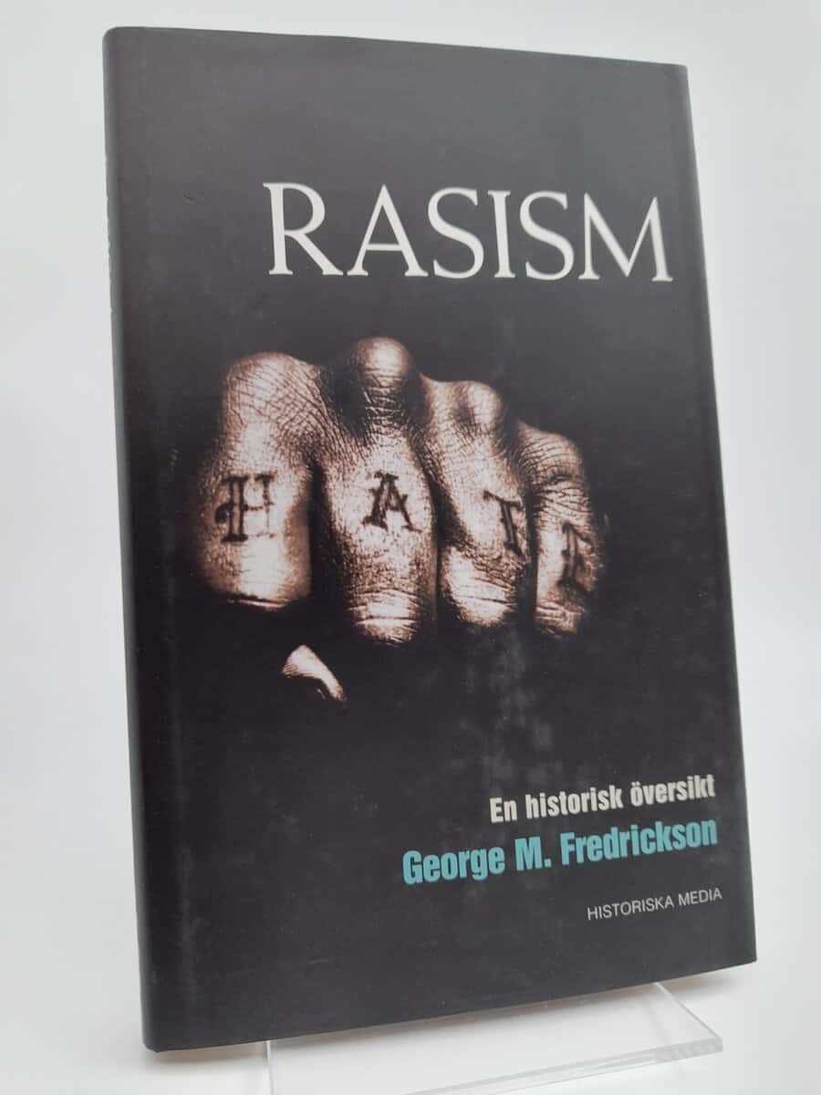 Fredrickson, George M. | Rasism : En historisk översikt