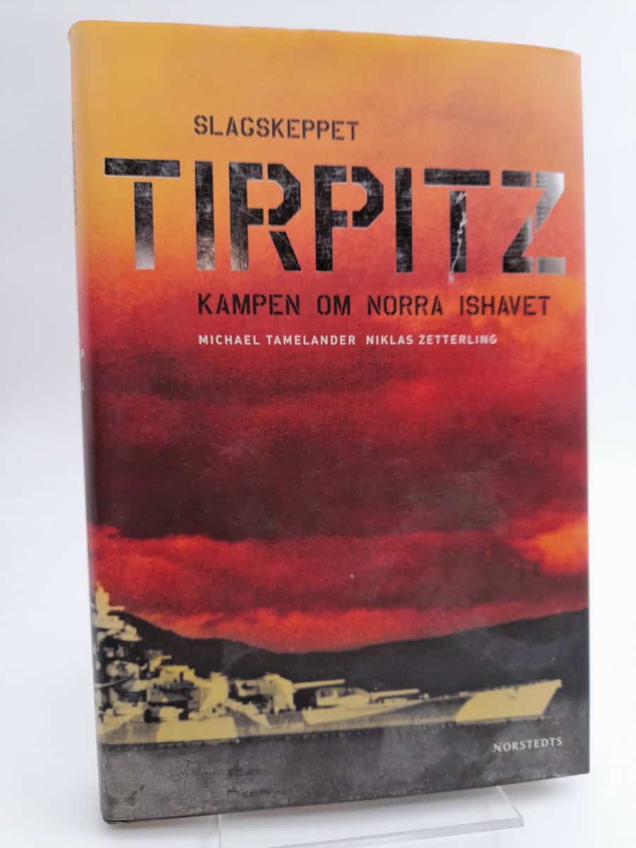 Tamelander, Michael | Tirpitz : Kampen om Norra Ishavet