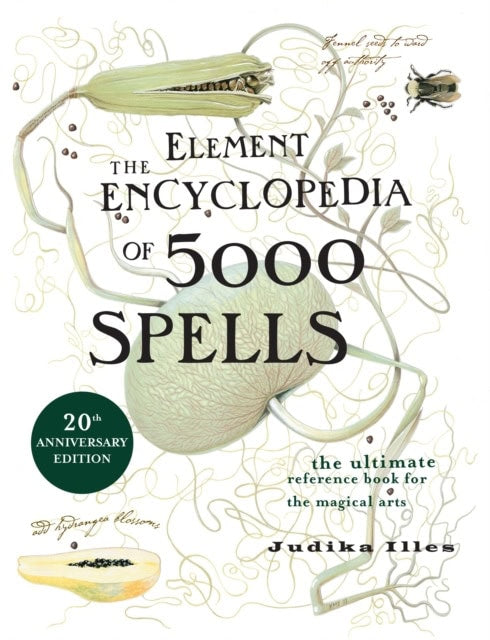 Illes, Judika | Element encyclopedia of 5000 spells : The ultimate reference book for the m