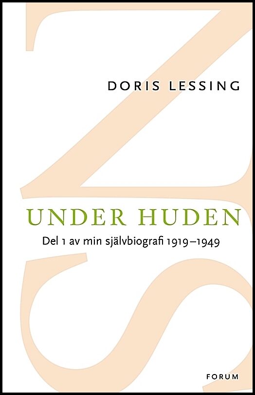 Lessing, Doris | Under huden : Del 1 av min självbiografi fram till 1949