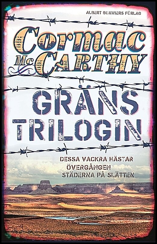 McCarthy, Cormac | Gränstrilogin. Dessa vackra hästar | Övergång : Städerna på slätten