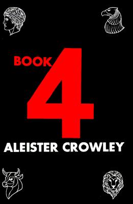 Crowley, Aleister | Book Four
