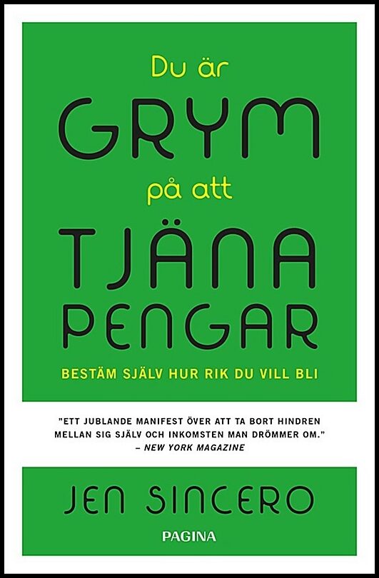 Sincero, Jen | Du är grym på att tjäna pengar : Bestäm själv hur rik du vill bli