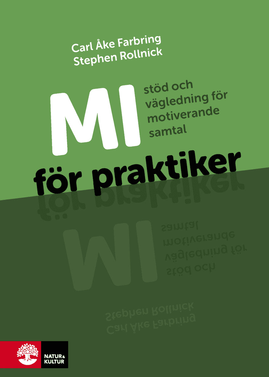 Farbring, Carl Åke | Rollnick, Stephen | MI för praktiker : Stöd och vägledning för motiverande samtal