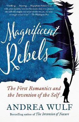 Wulf, Andrea | Magnificent Rebels