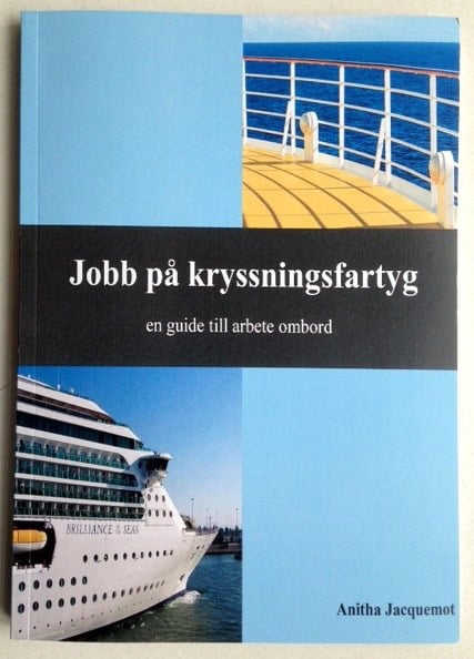 Jacquemot, Anitha | Jobb på kryssningsfartyg : En guide till arbete ombord