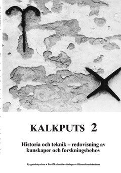 Hidemark, Ove | Holmström, Ingmar | Kalkputs. 2, Historia och teknik : Redovisning av kunskaper och forskningsbehov