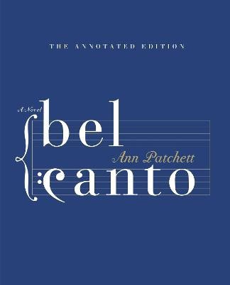 Patchett, Ann | Bel Canto Annotated Edition