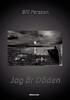 Persson, Bill | Jag är Döden