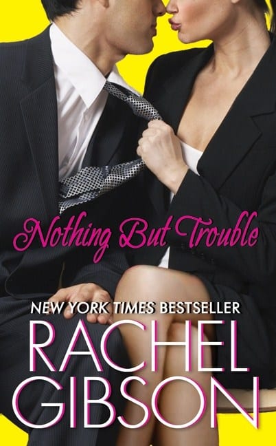 Gibson, Rachel | Nothing But Trouble