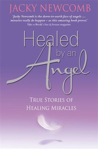 Jacky Newcomb | Healed by an Angel