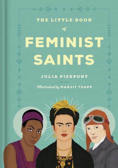 Pierpont, Julia | The Little Book of Feminist Saints